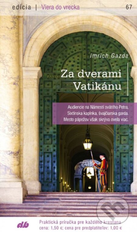 Kniha: Za dverami Vatikánu (Don Bosco). Don Bosco, 2016 Kniha: Za dverami Vatikánu (Don Bosco). Don Bosco, 2016