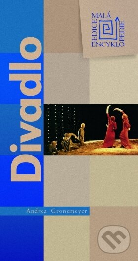 Kniha: Divadlo (Andrea Gronemeyer). CPRESS, 2004 Kniha: Divadlo (Andrea Gronemeyer). CPRESS, 2004