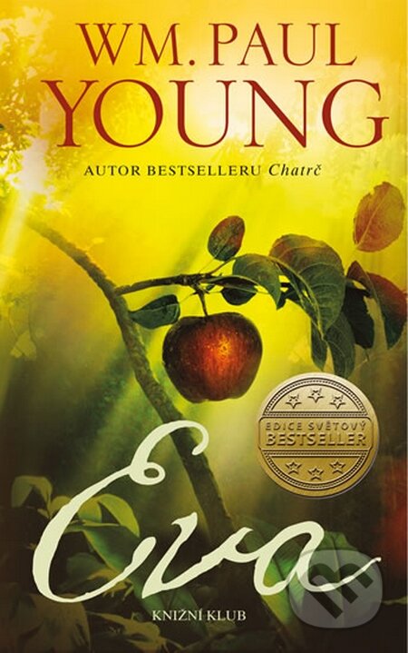 Kniha: Eva (William Paul Young). Knižní klub, 2016 Kniha: Eva (William Paul Young). Knižní klub, 2016
