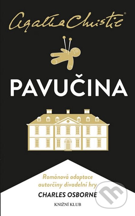 Kniha: Pavučina (Agatha Christie a Charles Osborne). Knižní klub, 2016 Kniha: Pavučina (Agatha Christie a Charles Osborne). Knižní klub, 2016