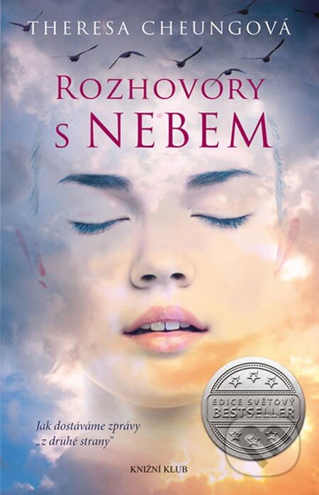 Kniha: Rozhovory s nebem (Theresa Cheung). Knižní klub, 2016 Kniha: Rozhovory s nebem (Theresa Cheung). Knižní klub, 2016