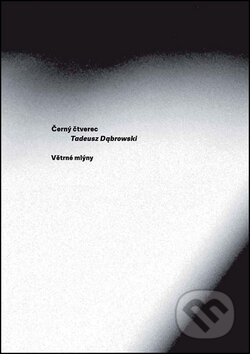 Kniha: Černý čtverec (Tadeusz Dabrowski). Větrné mlýny, 2015 Kniha: Černý čtverec (Tadeusz Dabrowski). Větrné mlýny, 2015