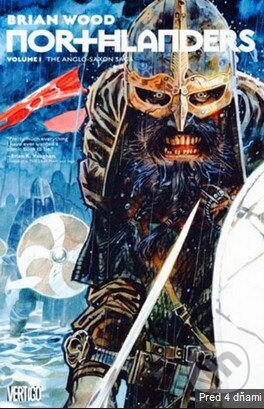 Kniha: Northlanders (Volume 1) (Brian Wood). DC Comics, 2016 Kniha: Northlanders (Volume 1) (Brian Wood). DC Comics, 2016