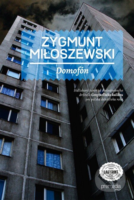 Kniha: Domofón (Zygmunt Miłoszewski). Premedia, 2016 Kniha: Domofón (Zygmunt Miłoszewski). Premedia, 2016