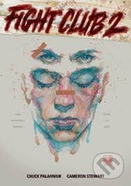 Kniha: Fight Club 2 (Chuck Palahniuk a kolektiv). Dark Horse, 2016 Kniha: Fight Club 2 (Chuck Palahniuk a kolektiv). Dark Horse, 2016