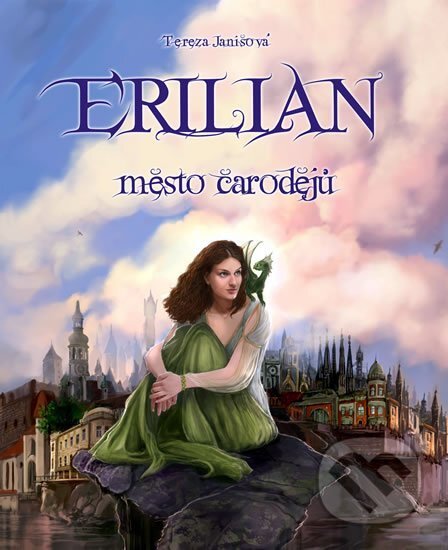 Kniha: Erilian: Město čarodějů (Tereza Janišová). XYZ, 2010 Kniha: Erilian: Město čarodějů (Tereza Janišová). XYZ, 2010