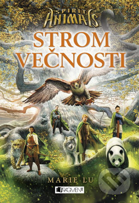 Kniha: Spirit Animals 7: Strom večnosti (Marie Lu). Fragment, 2016 Kniha: Spirit Animals 7: Strom večnosti (Marie Lu). Fragment, 2016