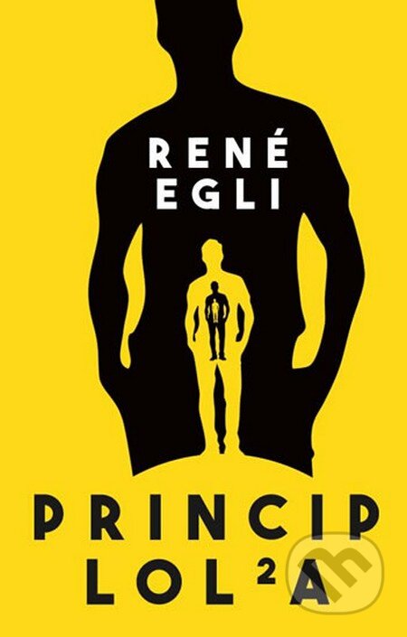 Kniha: Princip Lola (René Egli). Edice knihy Omega, 2016 Kniha: Princip Lola (René Egli). Edice knihy Omega, 2016