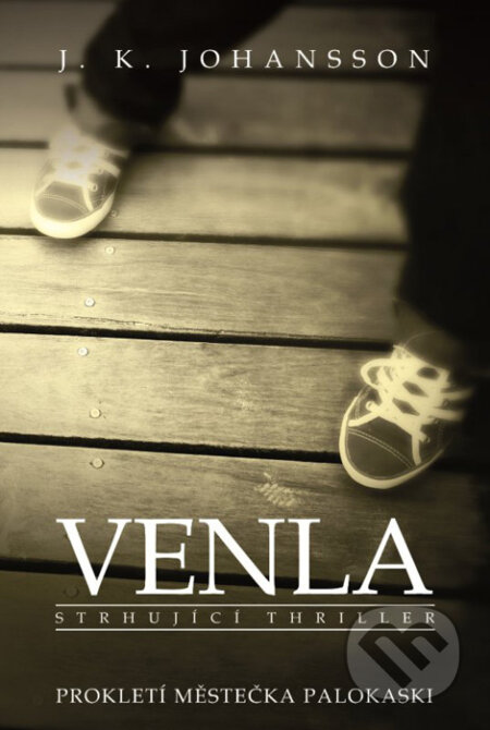 Kniha: Venla (J.K. Johansson). XYZ, 2016 Kniha: Venla (J.K. Johansson). XYZ, 2016