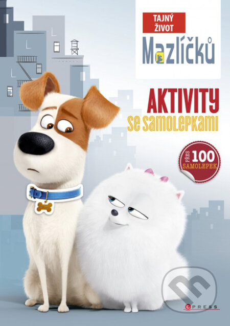 Kniha: Tajný život mazlíčků: Aktivity se samolepkami (CPRESS). CPRESS, 2016 Kniha: Tajný život mazlíčků: Aktivity se samolepkami (CPRESS). CPRESS, 2016