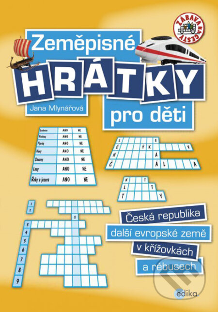 Kniha: Zeměpisné hrátky pro děti (Jana Mlýnková). Edika, 2016 Kniha: Zeměpisné hrátky pro děti (Jana Mlýnková). Edika, 2016