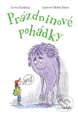 Kniha: Prázdninové pohádky (Michal Sušina a Zuzana Pospíšilová). Grada, 2016 Kniha: Prázdninové pohádky (Michal Sušina a Zuzana Pospíšilová). Grada, 2016
