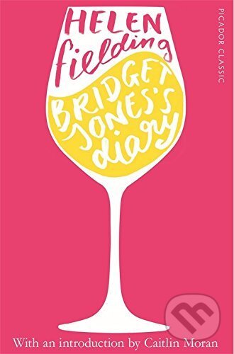 Kniha: Bridget Jones's Diary (Helen Fielding). Pan Macmillan, 2016 Kniha: Bridget Jones's Diary (Helen Fielding). Pan Macmillan, 2016