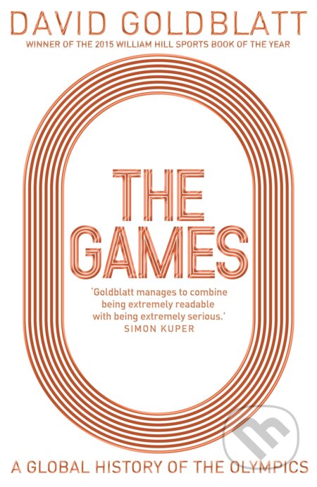 Kniha: The Games (David Goldblatt). MacMillan, 2016 Kniha: The Games (David Goldblatt). MacMillan, 2016