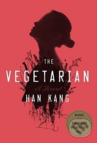 Kniha: The Vegetarian (Han Kang), 2016 Kniha: The Vegetarian (Han Kang), 2016