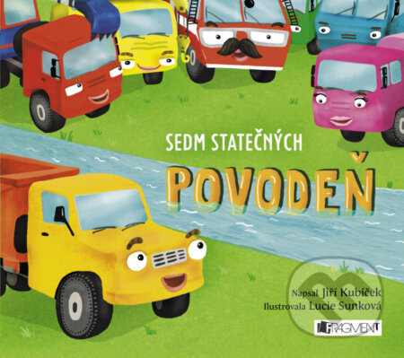 Kniha: Sedm statečných: Povodeň (Jiří Kubíček). Nakladatelství Fragment, 2016 Kniha: Sedm statečných: Povodeň (Jiří Kubíček). Nakladatelství Fragment, 2016