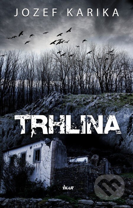 Kniha: Trhlina (Jozef Karika), 2016 Kniha: Trhlina (Jozef Karika), 2016