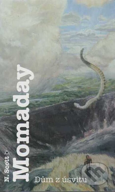 Kniha: Dům z úsvitu (N. Scott Momaday). Argo, 2001 Kniha: Dům z úsvitu (N. Scott Momaday). Argo, 2001
