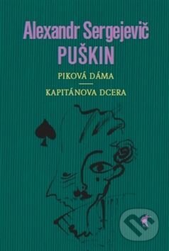 Kniha: Piková dáma, Kapitánská dcerka (Alexander Sergejevič Puškin). Havran Praha, 2016 Kniha: Piková dáma, Kapitánská dcerka (Alexander Sergejevič Puškin). Havran Praha, 2016