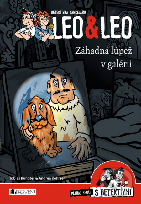 Kniha: Detektívna kancelária Leo & Leo: Záhadná lúpež v galérii (Andrea Köhrsen a Tobias Bungter). Fragment, 2016 Kniha: Detektívna kancelária Leo & Leo: Záhadná lúpež v galérii (Andrea Köhrsen a Tobias Bungter). Fragment, 2016