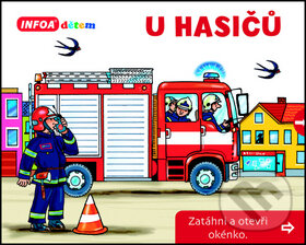 Kniha: U hasičů (INFOA). INFOA, 2016 Kniha: U hasičů (INFOA). INFOA, 2016