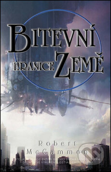 Kniha: Bitevní hranice Země (Robert McCammon). Classic, 2016 Kniha: Bitevní hranice Země (Robert McCammon). Classic, 2016