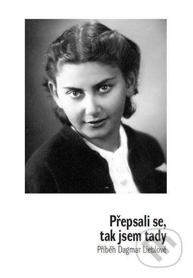 Kniha: Přepsali se, tak jsem tady (Dagmar Lieblová a Marek Lauermann). Společnost pro jazyky, 2016 Kniha: Přepsali se, tak jsem tady (Dagmar Lieblová a Marek Lauermann). Společnost pro jazyky, 2016