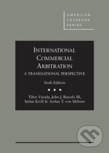 International Commercial Arbitration - Tibor Varady, West Academic, 2015
