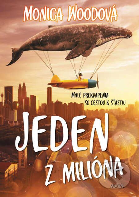 Kniha: Jeden z milióna (Monica Wood). Motýľ, 2016 Kniha: Jeden z milióna (Monica Wood). Motýľ, 2016