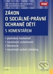 Kniha: Zákon o sociálně-právní ochraně dětí (Eva Burdová, Jana Riedlová Jurková a Věra Novotná). ANAG, 2016 Kniha: Zákon o sociálně-právní ochraně dětí (Eva Burdová, Jana Riedlová Jurková a Věra Novotná). ANAG, 2016