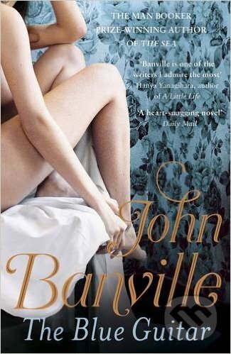 Kniha: The Blue Guitar (John Banville). Penguin Books, 2016 Kniha: The Blue Guitar (John Banville). Penguin Books, 2016