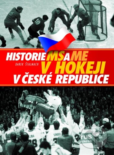 Kniha: Historie MS a ME v hokeji v České republice (Darek Štalmach). CPRESS, 2004 Kniha: Historie MS a ME v hokeji v České republice (Darek Štalmach). CPRESS, 2004