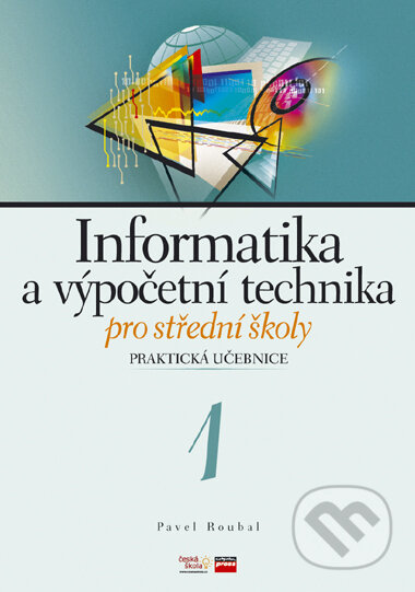 Kniha: Informatika a výpočetní technika pro střední školy (Computer Press). Computer Press, 2005 Kniha: Informatika a výpočetní technika pro střední školy (Computer Press). Computer Press, 2005