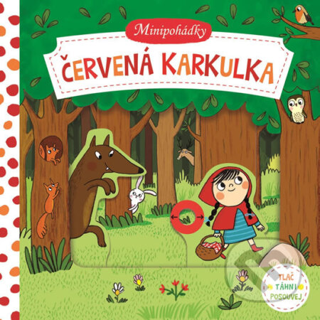 Kniha: Minipohádky: Červená karkulka (Svojtka&Co.). Svojtka&Co., 2016 Kniha: Minipohádky: Červená karkulka (Svojtka&Co.). Svojtka&Co., 2016