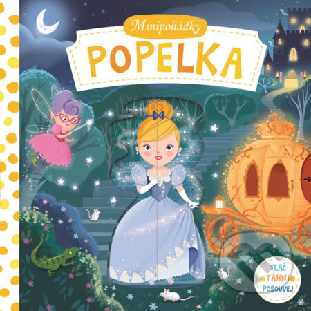 Kniha: Minipohádky: Popelka (Svojtka&Co.). Svojtka&Co., 2016 Kniha: Minipohádky: Popelka (Svojtka&Co.). Svojtka&Co., 2016