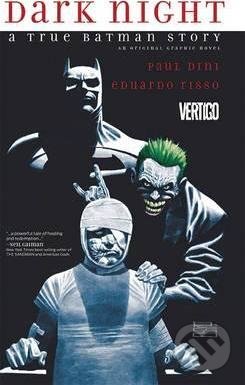 Dark Night A True Batman Story - Paul Dini, DC Comics, 2016