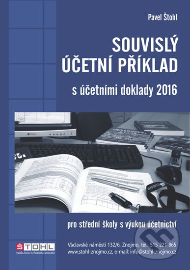 Kniha: Souvislý účetní příklad s účetními doklady 2016 (Pavel Štohl). Ozark Mountain, 2016 Kniha: Souvislý účetní příklad s účetními doklady 2016 (Pavel Štohl). Ozark Mountain, 2016