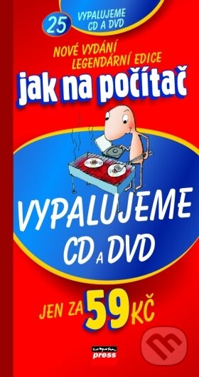 Kniha: Jak na počítač Vypalujeme CD a DVD (Petr Broža). Computer Press, 2004 Kniha: Jak na počítač Vypalujeme CD a DVD (Petr Broža). Computer Press, 2004