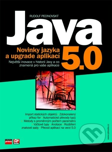Kniha: Java 5.0 (Rudolf Pecinovský). Computer Press, 2005 Kniha: Java 5.0 (Rudolf Pecinovský). Computer Press, 2005