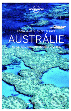 Kniha: Austrálie (Svojtka&Co.). Svojtka&Co., 2016 Kniha: Austrálie (Svojtka&Co.). Svojtka&Co., 2016