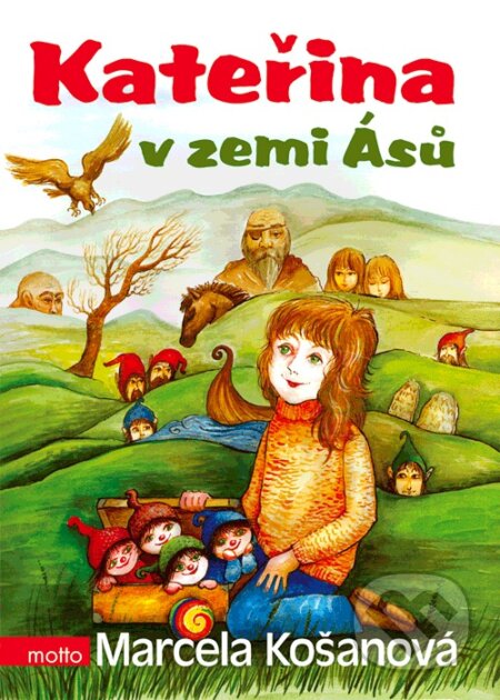 Kniha: Kateřina v zemi Ásů (Marcela Košanová). Motto, 2011 Kniha: Kateřina v zemi Ásů (Marcela Košanová). Motto, 2011