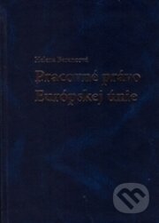 Kniha: Európske pracovné právo (Helena Barancová). Sprint dva, 2016 Kniha: Európske pracovné právo (Helena Barancová). Sprint dva, 2016