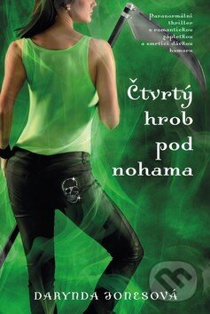 Kniha: Čtvrtý hrob pod mýma nohama (Darynda Jones). BETA - Dobrovský, 2016 Kniha: Čtvrtý hrob pod mýma nohama (Darynda Jones). BETA - Dobrovský, 2016