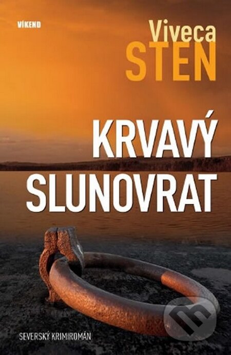 Kniha: Krvavý slunovrat (Viveca Sten). Víkend, 2016 Kniha: Krvavý slunovrat (Viveca Sten). Víkend, 2016