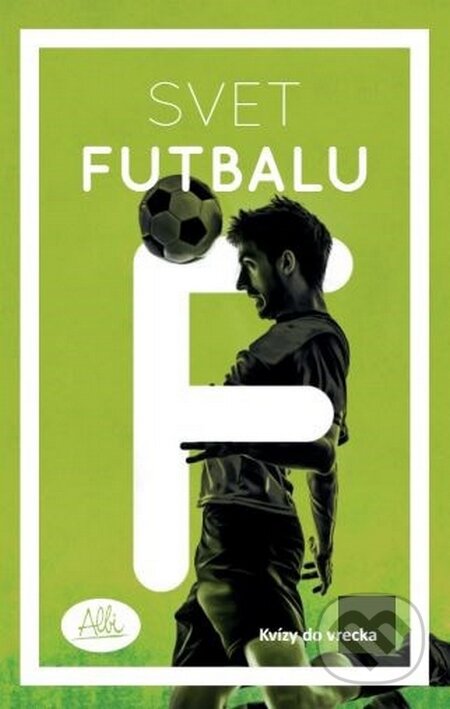 Spoločenská hra: Kvízy do vrecka: Svet futbalu (Albi). Albi, 2016 Spoločenská hra: Kvízy do vrecka: Svet futbalu (Albi). Albi, 2016