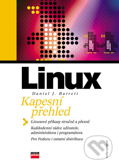 Kniha: Linux (Daniel J. Barrett). Computer Press, 2006 Kniha: Linux (Daniel J. Barrett). Computer Press, 2006