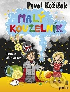 Kniha: Malý kouzelník (Pavel Kožíšek). Portál, 2016 Kniha: Malý kouzelník (Pavel Kožíšek). Portál, 2016