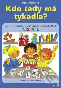 Kniha: Kdo tady má tykadla? (Irena Klimková). Portál, 2016 Kniha: Kdo tady má tykadla? (Irena Klimková). Portál, 2016