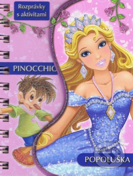 Kniha: Rozprávky s aktivitami: Pinocchio/Popoluška (Viktoria Print). Viktoria Print, 2016 Kniha: Rozprávky s aktivitami: Pinocchio/Popoluška (Viktoria Print). Viktoria Print, 2016
