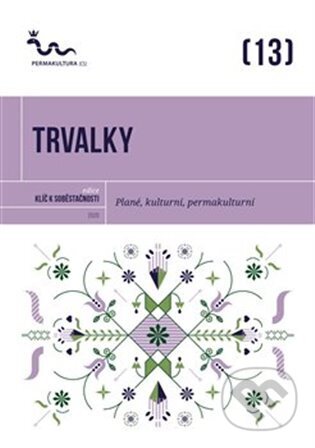 Kniha: Trvalky (Eva Hauserová). Permakultura, 2024 Kniha: Trvalky (Eva Hauserová). Permakultura, 2024